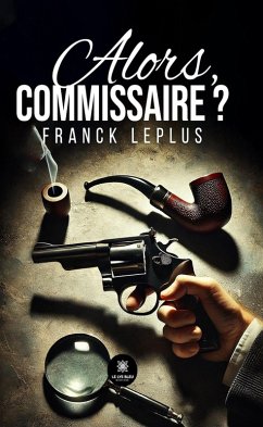 Cover Alors, commissaire ? (eBook, ePUB)