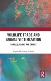 Wildlife Trade and Animal Victimization Wildlife Trade and Animal Victimization