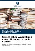 Sprachlicher Wandel und sprachliche Variation in Comics Sprachlicher Wandel und sprachliche Variation in Comics