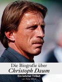 Die Biografie über Christoph Daum Die Biografie über Christoph Daum