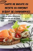Carte de bucate cu re¿ete cu con¿inut sc¿zut de carbohidra¿i Carte de bucate cu re¿ete cu con¿inut sc¿zut de carbohidra¿i