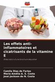 Les effets anti-inflammatoires et cicatrisants de la vitamine E Les effets anti-inflammatoires et cicatrisants de la vitamine E