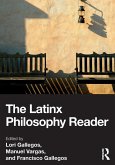 The Latinx Philosophy Reader The Latinx Philosophy Reader
