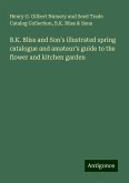 B.K. Bliss and Son's illustrated spring catalogue and amateur's guide to the flower and kitchen garden B.K. Bliss and Son's illustrated spring catalogue and amateur's guide to the flower and kitchen garden
