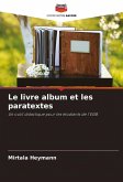 Le livre album et les paratextes Le livre album et les paratextes