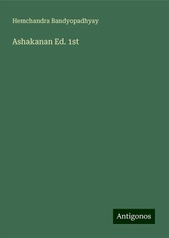 Ashakanan Ed. 1st - Bandyopadhyay, Hemchandra