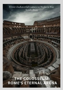 The Colosseum: Rome's Eternal Arena (eBook, ePUB) - Santini, Giovanni