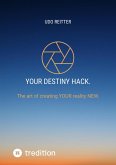 YOUR destiny Hack. (eBook, ePUB)
