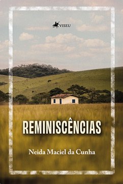 Reminiscências (eBook, ePUB) - Cunha, Neida Maciel da