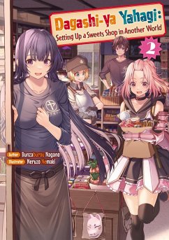 Dagashi-ya Yahagi: Setting Up a Sweets Shop in Another World Volume 2 (eBook, ePUB) - Nagano, Bunzaburou