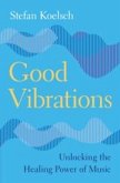 Good Vibrations Good Vibrations