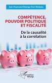 Compétence, pouvoir politique et fiscalité Compétence, pouvoir politique et fiscalité