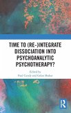 Time to (Re-)integrate Dissociation into Psychoanalytic Psychotherapy?
