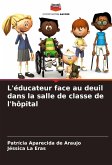 L'éducateur face au deuil dans la salle de classe de l'hôpital L'éducateur face au deuil dans la salle de classe de l'hôpital