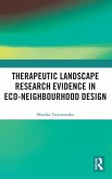 Therapeutic Landscape Research Evidence in Eco-neighbourhood Design Therapeutic Landscape Research Evidence in Eco-neighbourhood Design