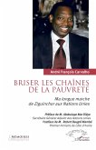 Briser les chaînes de la pauvreté Briser les chaînes de la pauvreté