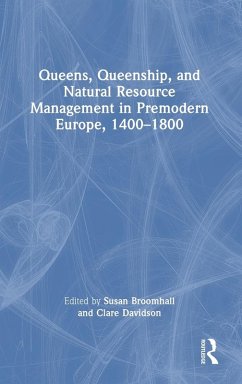 Cover Queens, Queenship, and Natural Resource Management in Premodern Europe, 1400-1800