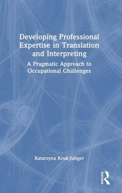 Developing Professional Expertise in Translation and Interpreting - Kruk-Junger, Katarzyna