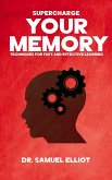 Supercharge Your Memory - Techniques for Fast and Effective Learning (eBook, ePUB)