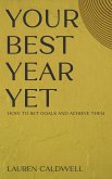Your Best Year Yet - How to Set Goals and Achieve Them (eBook, ePUB)