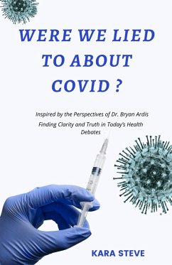 Cover Were We Lied to about Covid ? (eBook, ePUB)