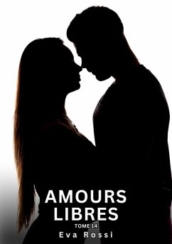 Amours Libres. Tome 14 (eBook, ePUB) - Rossi, Eva