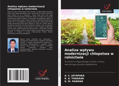 Analiza wp¿ywu modernizacji ch¿opstwa w rolnictwie - Jatapara, A. C.;THAKKAR, K. A.;Parmar, K. M.