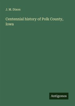Cover Centennial history of Polk County, Iowa
