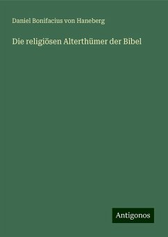 Die religiösen Alterthümer der Bibel - Haneberg, Daniel Bonifacius Von