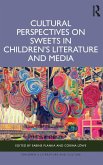 Cultural Perspectives on Sweets in Children's Literature and Media Cultural Perspectives on Sweets in Children's Literature and Media