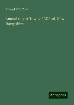 Annual report Town of Gilford, New Hampshire - Town, Gilford N. H.