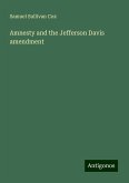 Amnesty and the Jefferson Davis amendment Amnesty and the Jefferson Davis amendment