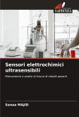 Sensori elettrochimici ultrasensibili Sensori elettrochimici ultrasensibili