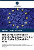 Die Europäische Union und die Kommunisten: Die Politik der PCI und der PCP