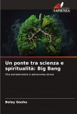 Un ponte tra scienza e spiritualità: Big Bang