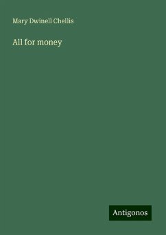 All for money - Chellis, Mary Dwinell