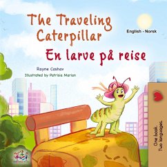 The Traveling Caterpillar (English Norwegian Bilingual Book for Kids) The Traveling Caterpillar (English Norwegian Bilingual Book for Kids)
