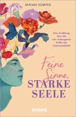 Feine Sinne, starke Seele (eBook, ePUB) Feine Sinne, starke Seele (eBook, ePUB)