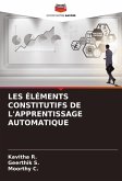 LES ÉLÉMENTS CONSTITUTIFS DE L'APPRENTISSAGE AUTOMATIQUE