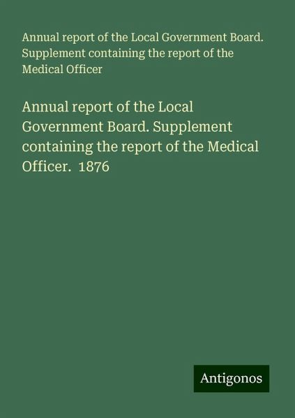 Annual report of the Local Government Board. Supplement containing the report of the Medical Officer. 1876