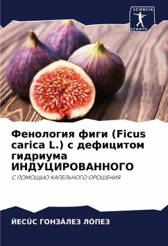 Fenologiq figi (Ficus carica L.) s deficitom gidriuma INDUCIROVANNOGO - GONZÁLEZ LÓPEZ, JESÚS