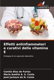 Effetti antinfiammatori e curativi della vitamina E Effetti antinfiammatori e curativi della vitamina E