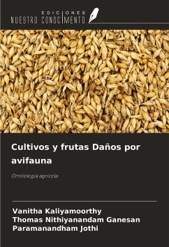 Cultivos y frutas Daños por avifauna - Kaliyamoorthy, Vanitha; Ganesan, Thomas Nithiyanandam; Jothi, Paramanandham