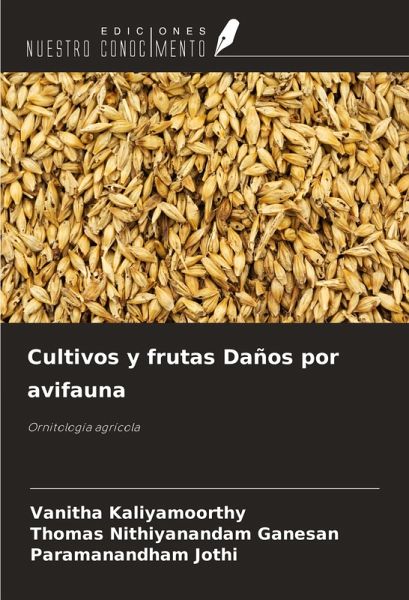 Cultivos y frutas Daños por avifauna