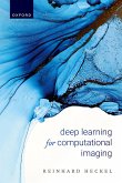 Deep Learning for Computational Imaging Deep Learning for Computational Imaging