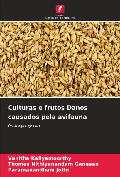 Culturas e frutos Danos causados pela avifauna