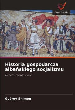 Cover Historia gospodarcza alba¿skiego socjalizmu