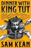 Dinner with King Tut Dinner with King Tut