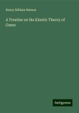 A Treatise on the Kinetic Theory of Gases