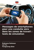 Messages de smartphones pour une conduite sûre dans les zones de travail : tests de simulation